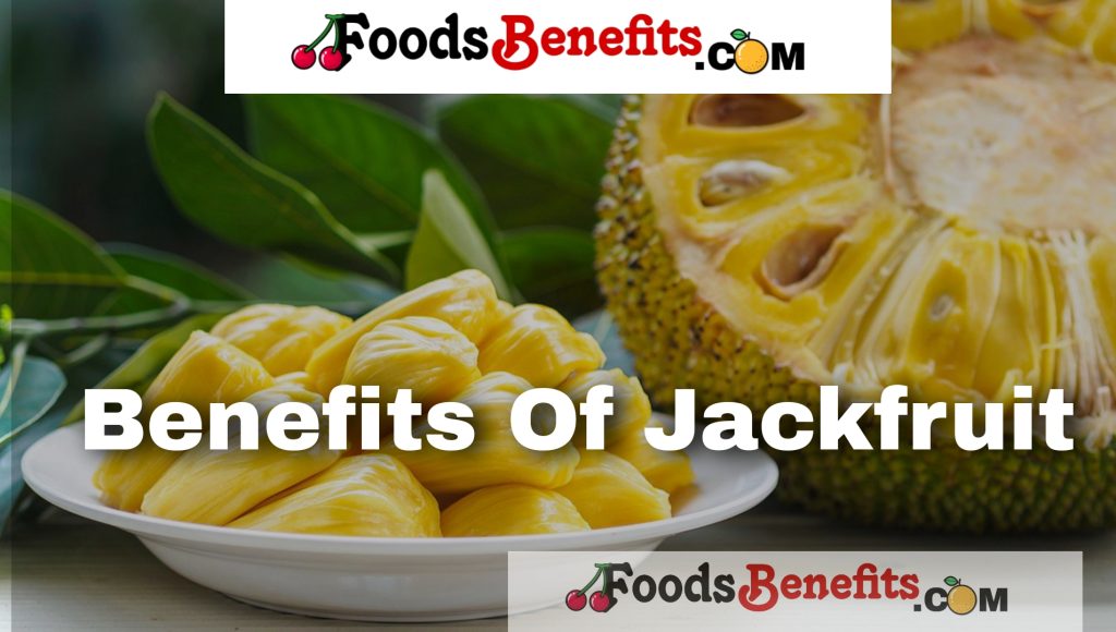 Benefits Of Jackfruit